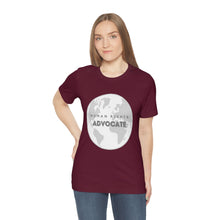 Load image into Gallery viewer, Human Rights Advocate T-Shirt