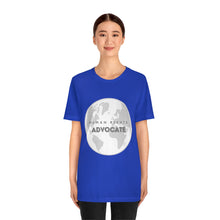 Load image into Gallery viewer, Human Rights Advocate T-Shirt