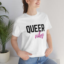 Load image into Gallery viewer, Queer Vibes T-Shirt