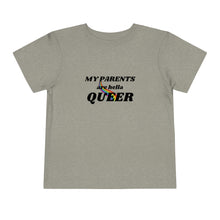 Load image into Gallery viewer, My Parents are Hella Queer Toddler T-Shirt