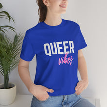 Load image into Gallery viewer, Queer Vibes T-Shirt
