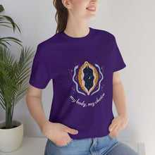 Load image into Gallery viewer, My Body, My Choice T-Shirt