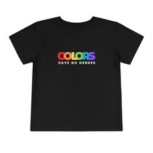 Load image into Gallery viewer, Colors Have No Gender Toddler T-Shirt