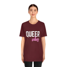 Load image into Gallery viewer, Queer Vibes T-Shirt