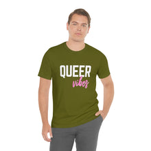 Load image into Gallery viewer, Queer Vibes T-Shirt