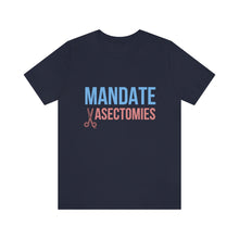 Load image into Gallery viewer, Mandate Vasectomies T-Shirt