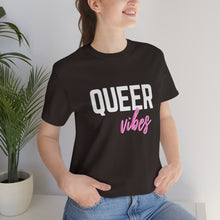 Load image into Gallery viewer, Queer Vibes T-Shirt