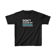 Load image into Gallery viewer, Don't Assume My Pronouns Youth T-Shirt