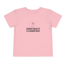 Load image into Gallery viewer, Gender Equality is a Human Right Toddler T-Shirt