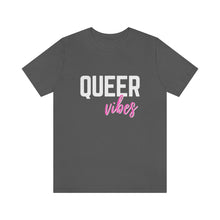 Load image into Gallery viewer, Queer Vibes T-Shirt