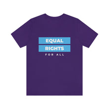 Load image into Gallery viewer, Equal Rights for All T-Shirt