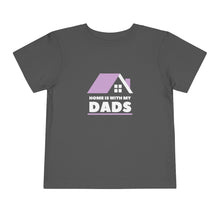 Load image into Gallery viewer, Home with is my Dads Toddler T-Shirt