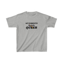 Load image into Gallery viewer, My Parents are Hella Queer Youth T-Shirt