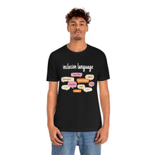Load image into Gallery viewer, Inclusive Language T-Shirt