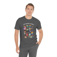 Load image into Gallery viewer, Love Makes a Family T-Shirt