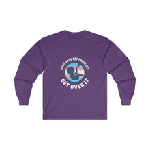 Load image into Gallery viewer, Some Dads Get Pregnant Long Sleeve T-Shirt