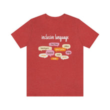 Load image into Gallery viewer, Inclusive Language T-Shirt