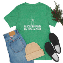 Load image into Gallery viewer, Gender Equality is a Human Right T-Shirt