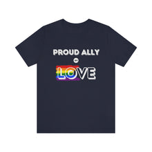 Load image into Gallery viewer, Proud Ally of Love T-Shirt