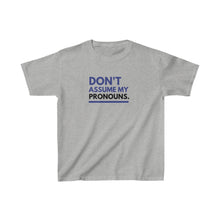 Load image into Gallery viewer, Don't Assume My Pronouns Youth T-Shirt