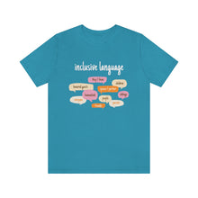 Load image into Gallery viewer, Inclusive Language T-Shirt