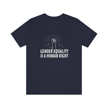 Load image into Gallery viewer, Gender Equality is a Human Right T-Shirt