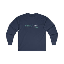 Load image into Gallery viewer, Don't Label Me Long Sleeve T-Shirt