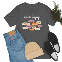 Load image into Gallery viewer, Inclusive Language T-Shirt