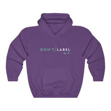 Load image into Gallery viewer, Don&#39;t Label Me Hoodie
