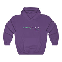 Load image into Gallery viewer, Don't Label Me Hoodie