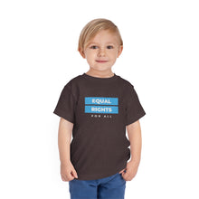 Load image into Gallery viewer, Equal Rights for All Toddler T-Shirt
