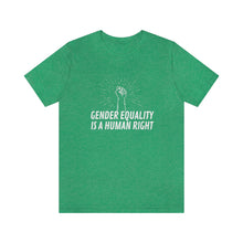 Load image into Gallery viewer, Gender Equality is a Human Right T-Shirt