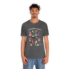 Load image into Gallery viewer, Love Makes a Family T-Shirt