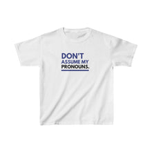 Load image into Gallery viewer, Don't Assume My Pronouns Youth T-Shirt