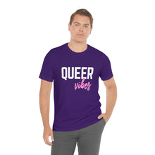 Load image into Gallery viewer, Queer Vibes T-Shirt