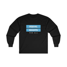 Load image into Gallery viewer, Equal Rights for All Long Sleeve T-Shirt