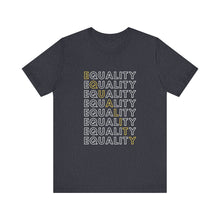 Load image into Gallery viewer, Equality Graphic T-Shirt
