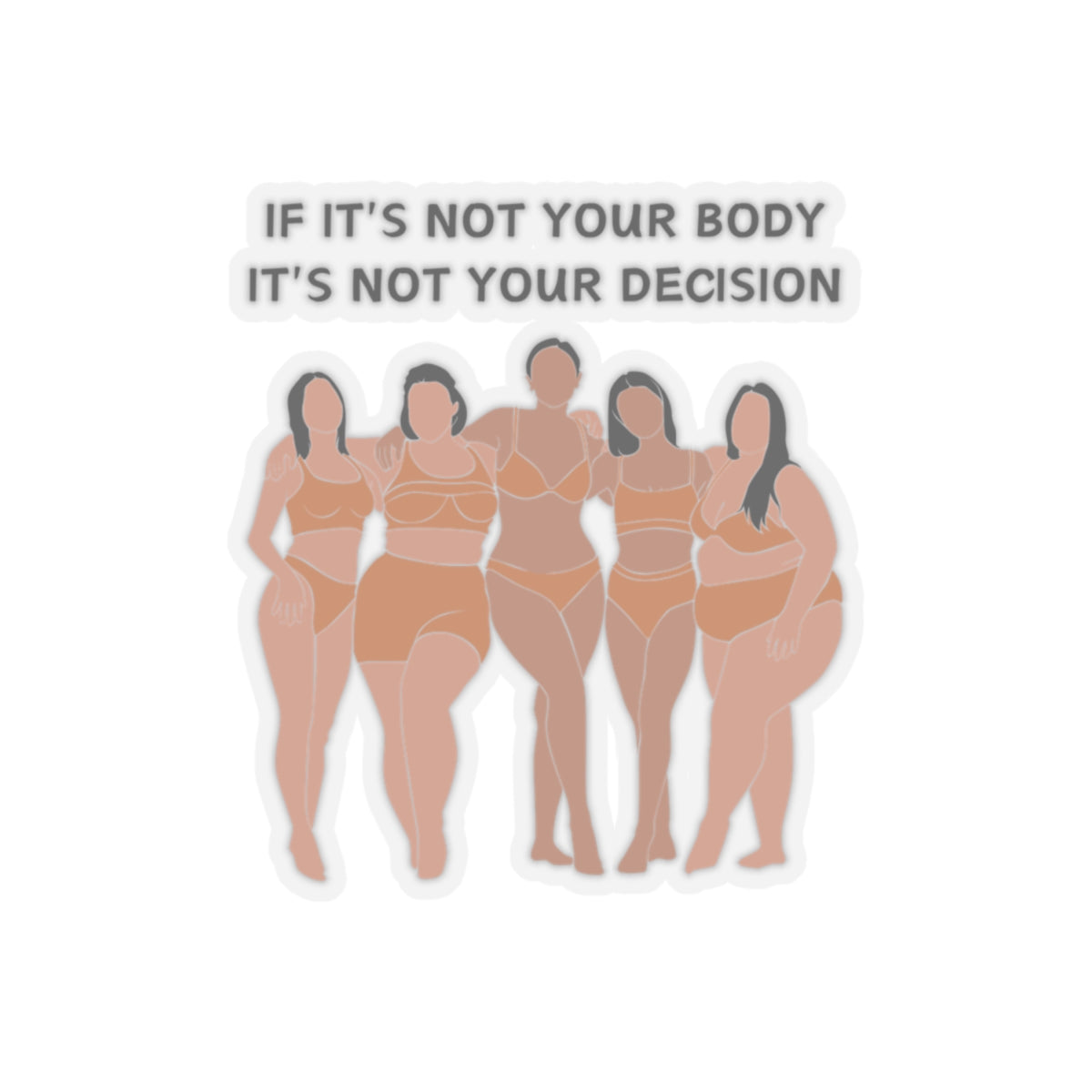 Not Your Body, Not Your Decision Sticker