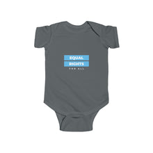 Load image into Gallery viewer, Equal Rights For All Infant Bodysuit
