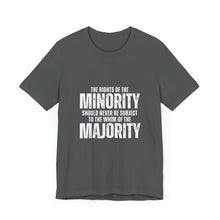 Load image into Gallery viewer, The Rights of the Minority Graphic T-Shirt
