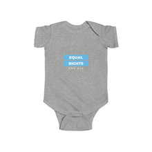 Load image into Gallery viewer, Equal Rights For All Infant Bodysuit
