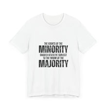 Load image into Gallery viewer, The Rights of the Minority Graphic T-Shirt
