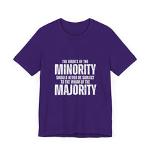 Load image into Gallery viewer, The Rights of the Minority Graphic T-Shirt
