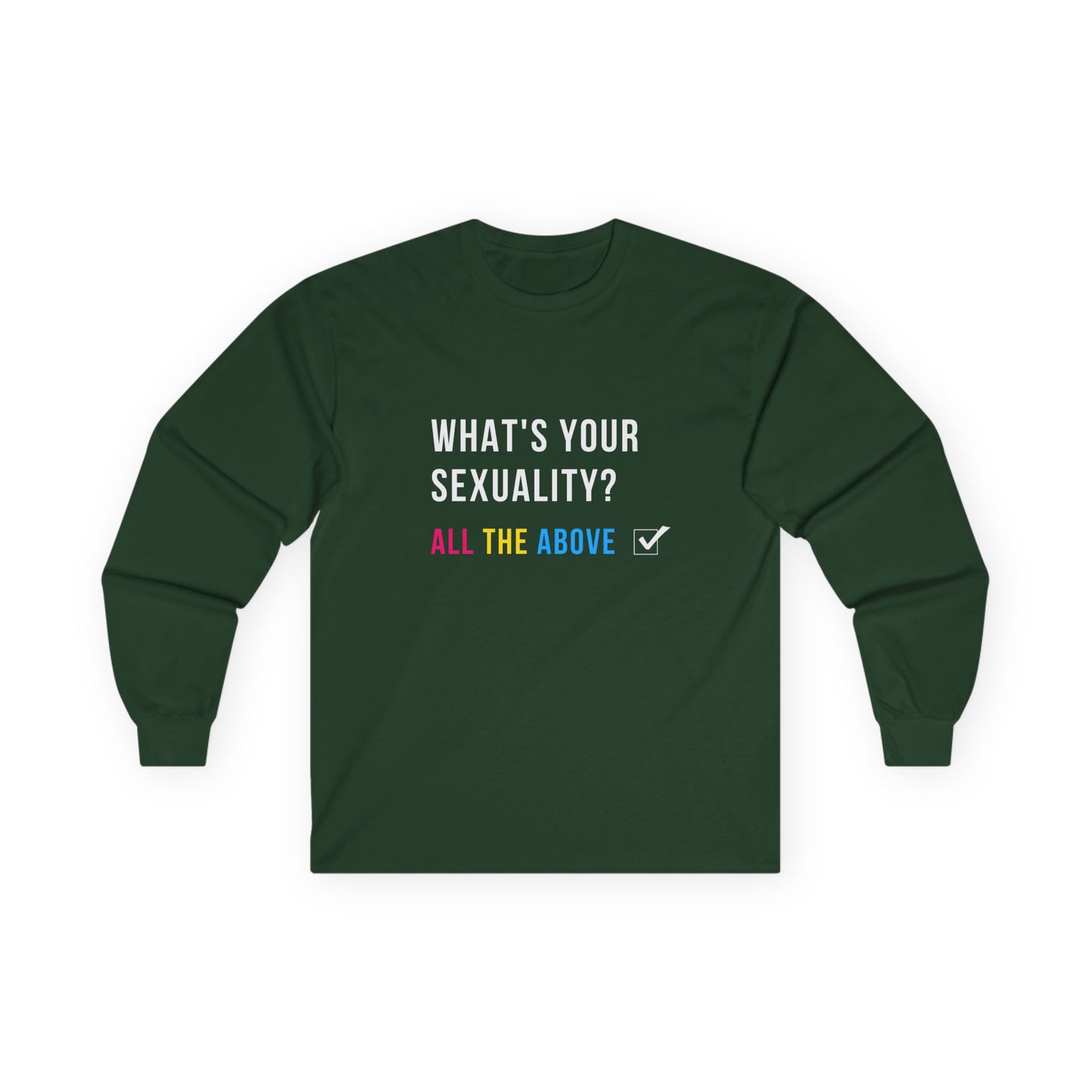 What's Your Sexuality Long Sleeve Graphic T-Shirt