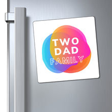 Load image into Gallery viewer, Two Dad Family Magnet
