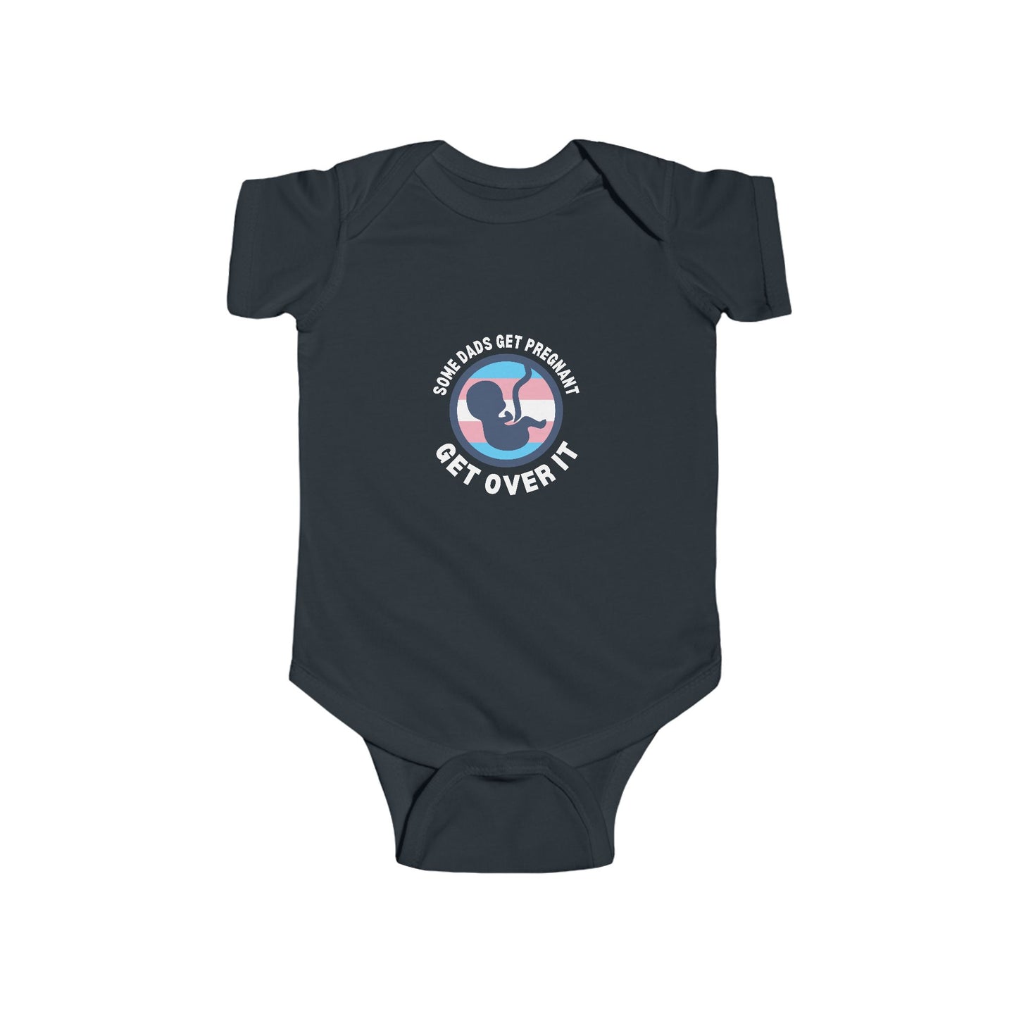 soft cotton bodysuit with the text 'Some Dads Get Pregnant,' challenging gender norms and promoting inclusivity, especially for transgender and non-binary parents