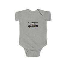 Load image into Gallery viewer, Infant wearing a soft cotton bodysuit with the text &#39;My Parents Are Hella Queer,&#39; celebrating LGBTQ+ parents and promoting inclusivity and pride.
