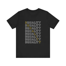 Load image into Gallery viewer, Equality Graphic T-Shirt
