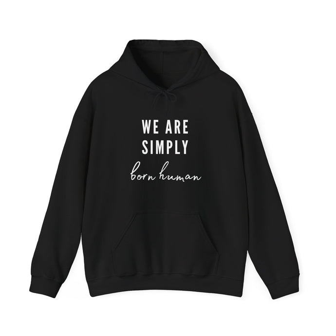 Simply Born Human Hoodie