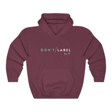 Load image into Gallery viewer, Don&#39;t Label Me Hoodie
